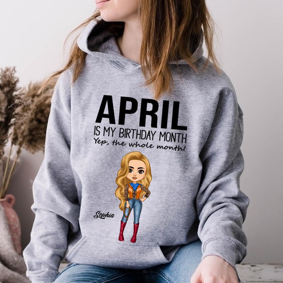 April Birthday Shirt, Custom Birthday Shirt, Queens Born In April, April Birthday Shirts For Woman, April Birthday Gifts, April Is My Birthday Month, Yep The Whole Month