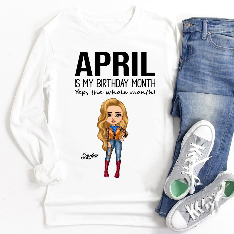 April Birthday Shirt, Custom Birthday Shirt, Queens Born In April, April Birthday Shirts For Woman, April Birthday Gifts, April Is My Birthday Month, Yep The Whole Month