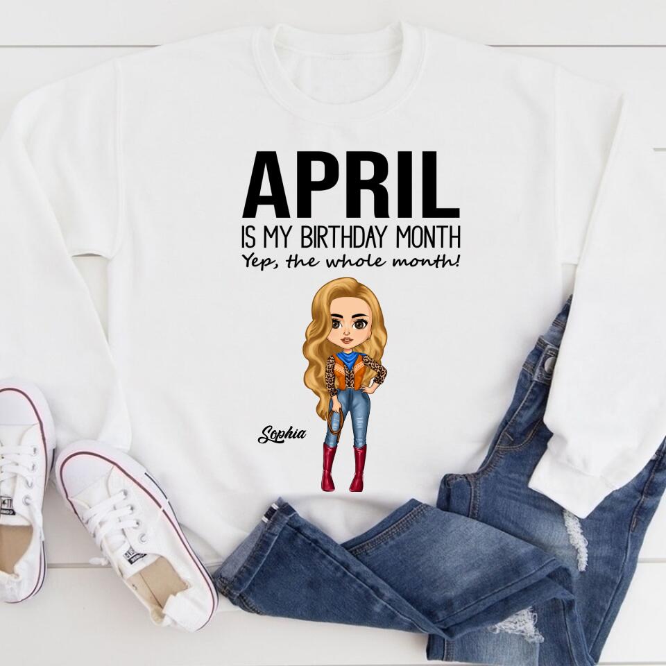 April Birthday Shirt, Custom Birthday Shirt, Queens Born In April, April Birthday Shirts For Woman, April Birthday Gifts, April Is My Birthday Month, Yep The Whole Month