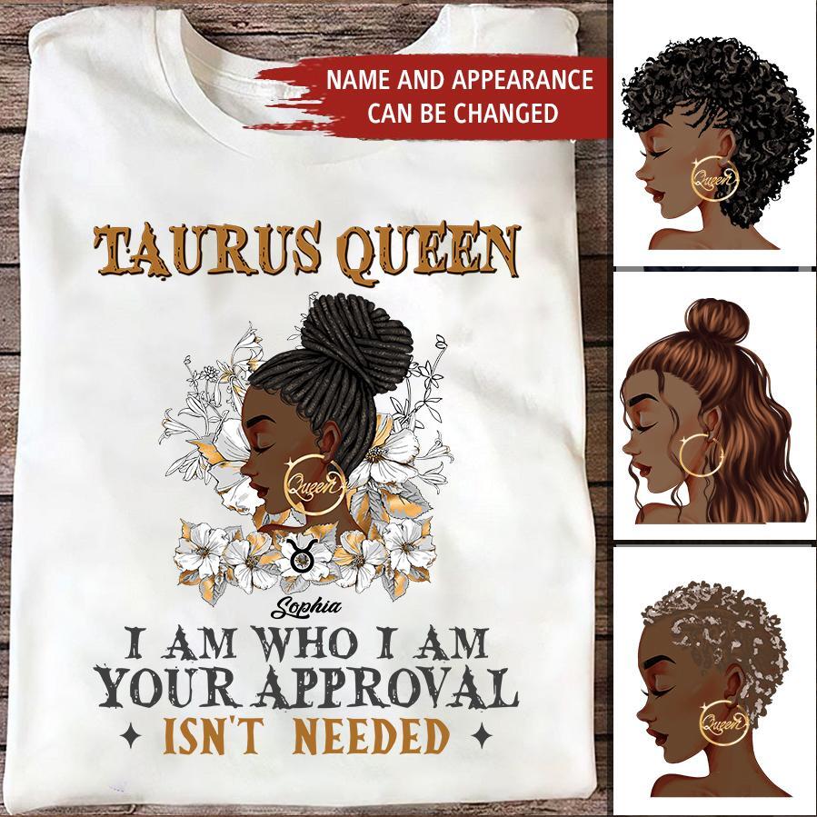 Personalized Zodiac Diva, Custom Birthday Shirt, Birthday Queen T Shirt, Taurus T Shirt For Woman, I am Who I Am Your Approval isn&#39;t needed