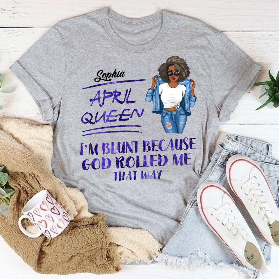 April Birthday Shirt, Custom Birthday Shirt, Queens Born In April, April Birthday Gifts, April shirts for Woman