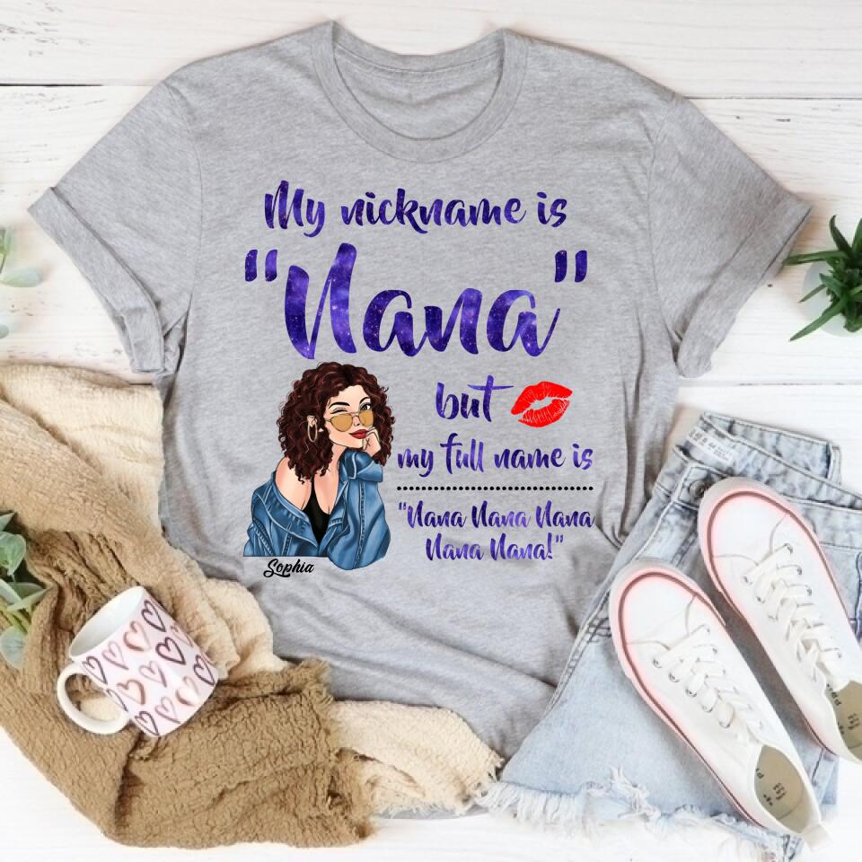 My Nickname Is NaNa But My Full Name Is Nana Nana Nana Mother&#39;s Day T-Shirt, Funny Mom Shirts, Mother&#39;s Day Gift, Mother Day Gift