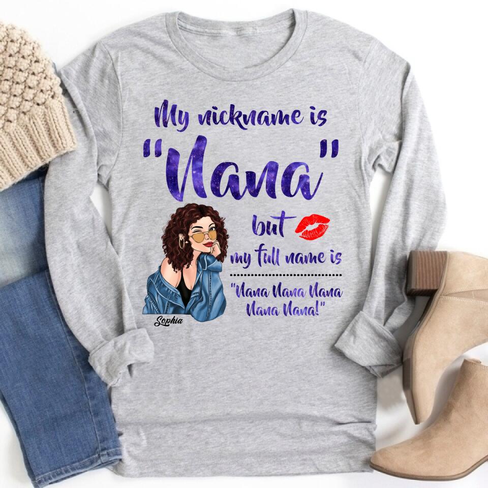 My Nickname Is NaNa But My Full Name Is Nana Nana Nana Mother&#39;s Day T-Shirt, Funny Mom Shirts, Mother&#39;s Day Gift, Mother Day Gift