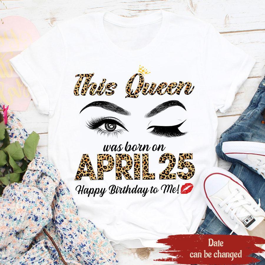 April Birthday Shirt, Custom Birthday Shirt, Queens Born In April, April Birthday Shirts For Woman, April Birthday Gifts