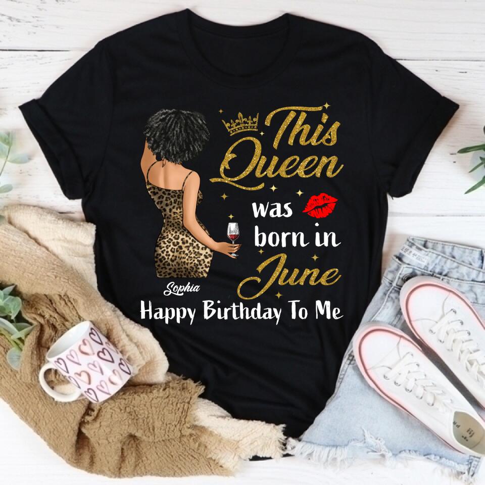 June Birthday Shirt, Custom Birthday Shirt, Queens Born In June, June Birthday Shirts For Woman, June Birthday Gifts