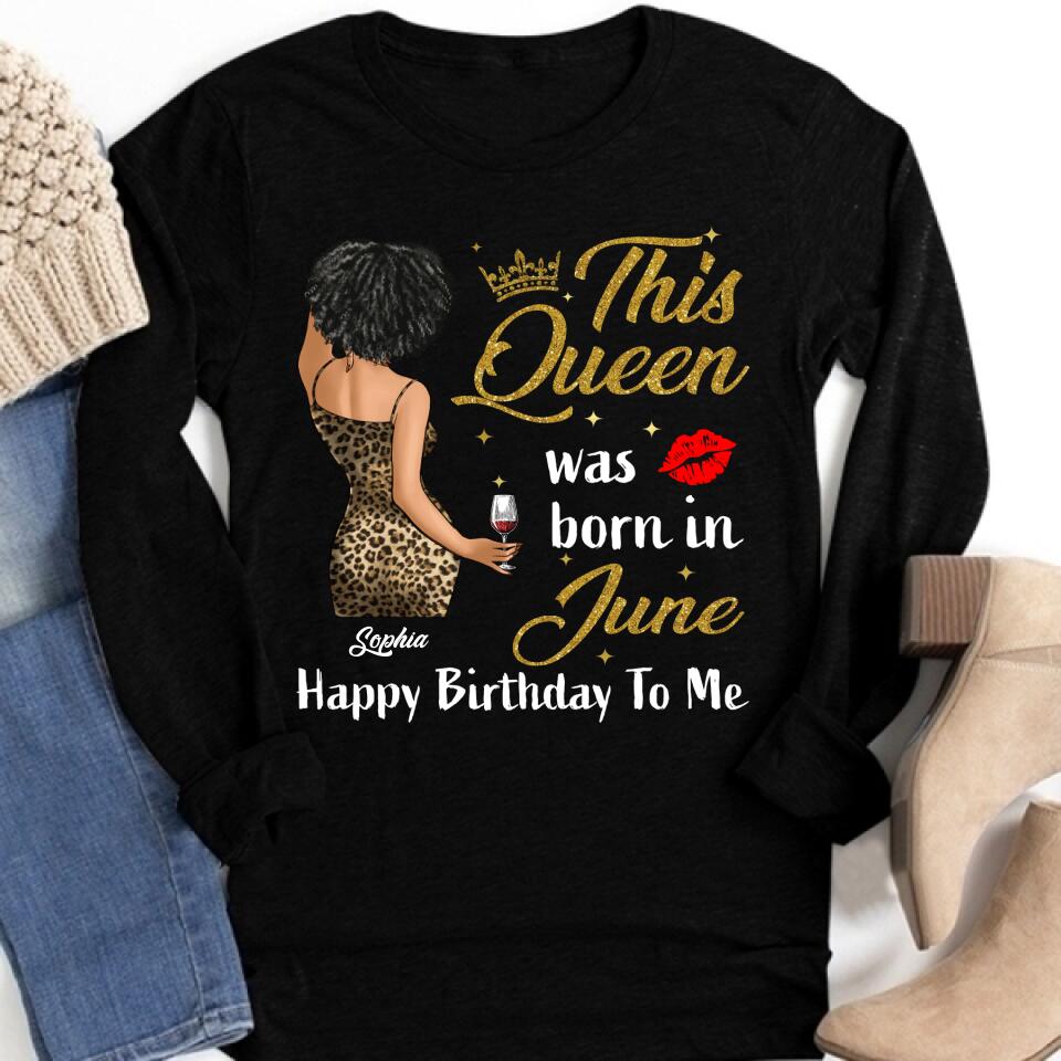 June Birthday Shirt, Custom Birthday Shirt, Queens Born In June, June Birthday Shirts For Woman, June Birthday Gifts