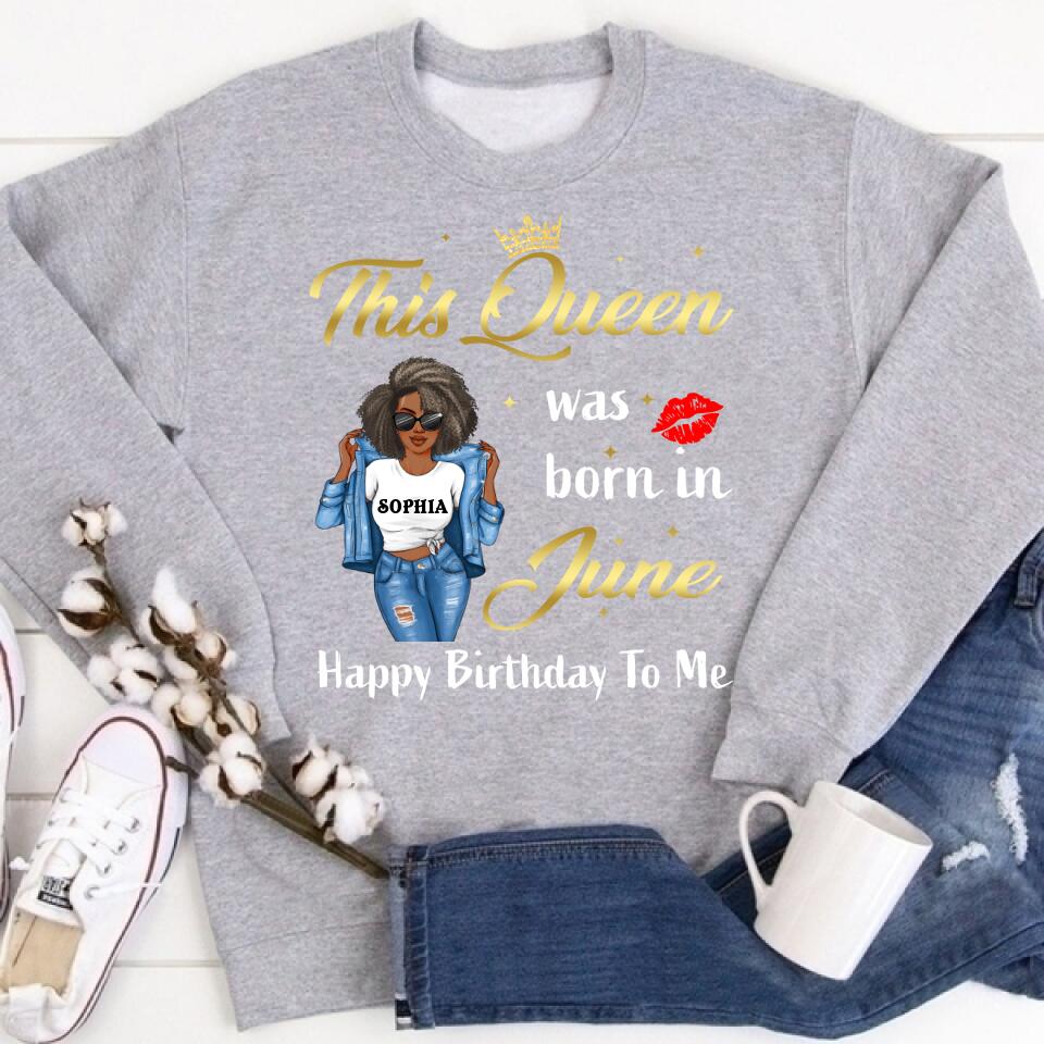 June Birthday Shirt, Custom Birthday Shirt, Queens Born In June, June Birthday Shirts For Woman, June Birthday Gifts