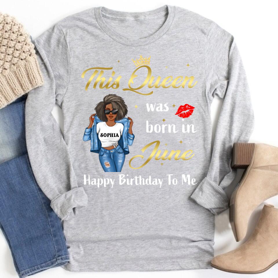 June Birthday Shirt, Custom Birthday Shirt, Queens Born In June, June Birthday Shirts For Woman, June Birthday Gifts