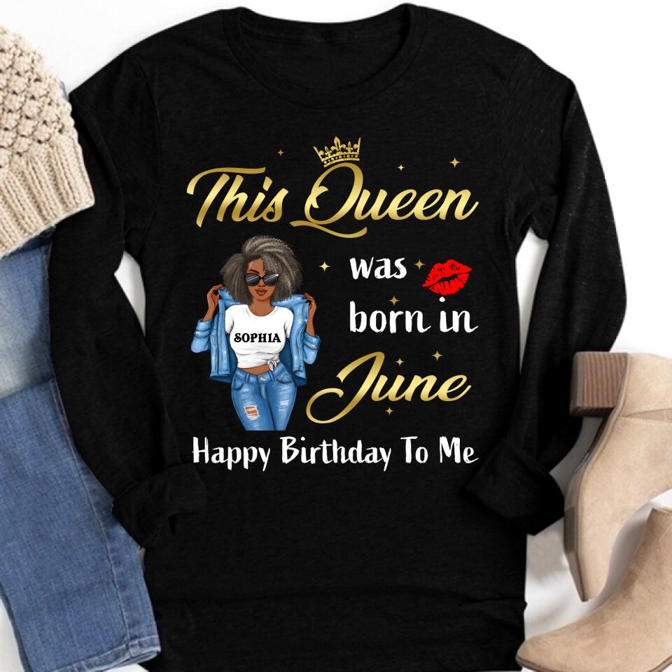 June Birthday Shirt, Custom Birthday Shirt, Queens Born In June, June Birthday Shirts For Woman, June Birthday Gifts