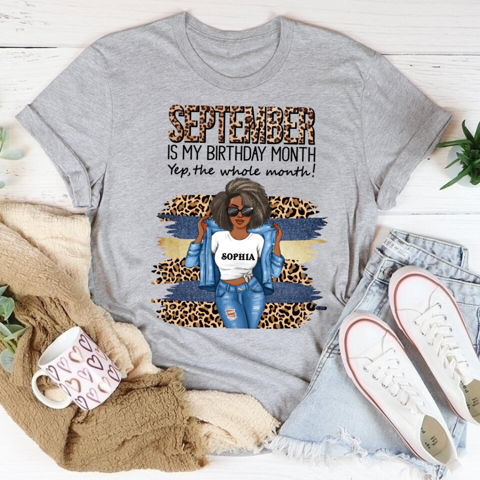 September Birthday Shirt, Custom Birthday Shirt, Queens Born In September, September Birthday Shirts For Woman, September Birthday Gifts, September Is My Birthday Month, Yep The Whole Month