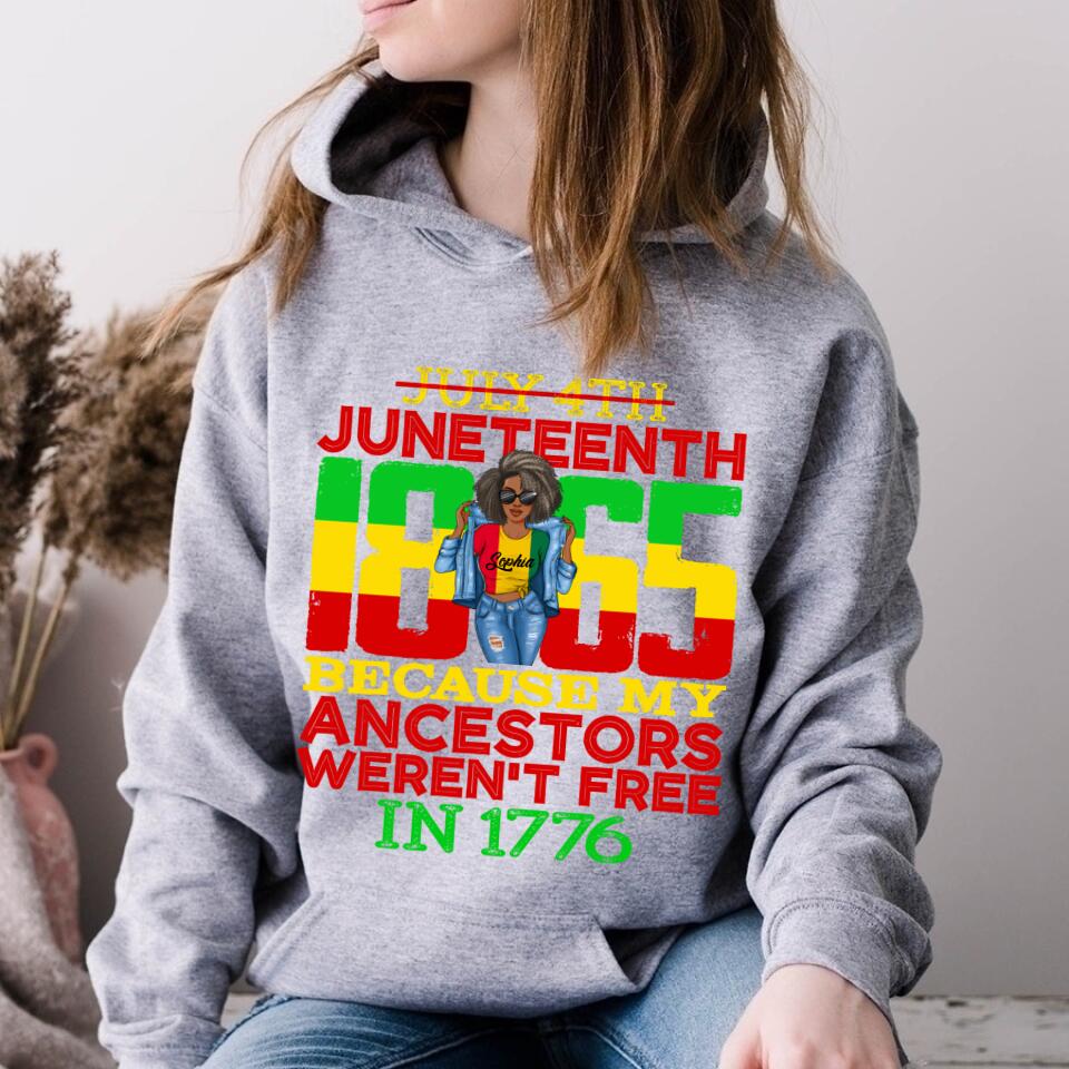 Juneteenth Shirt, Custom Juneteenth Shirt, Juneteenth 1865 July 4th Because My Ancestors Weren't Free T-Shirt
