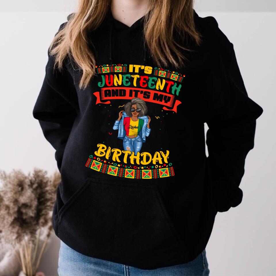 Juneteenth Shirt, Custom Juneteenth Shirt, It's Juneteenth And My Birthday African Black Juneteenth T-Shirt