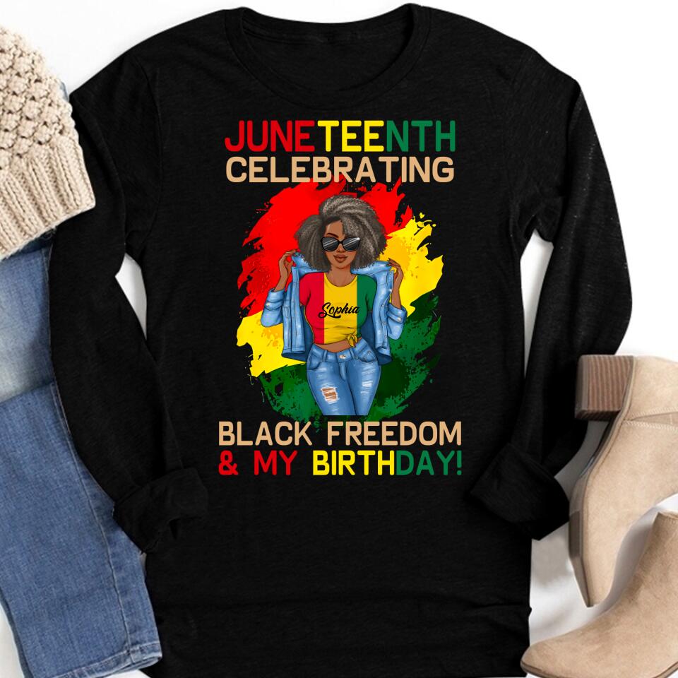 Juneteenth Shirt, Custom Juneteenth Shirt, Juneteenth Celebrating Black Freedom My Birthday June 19