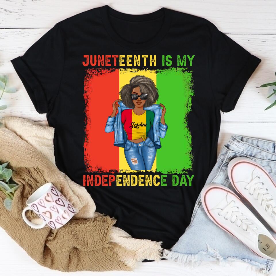 Juneteenth Shirt, Custom Juneteenth Shirt, Juneteenth Is My Independence Day Black Women 4th Of July T-Shirt