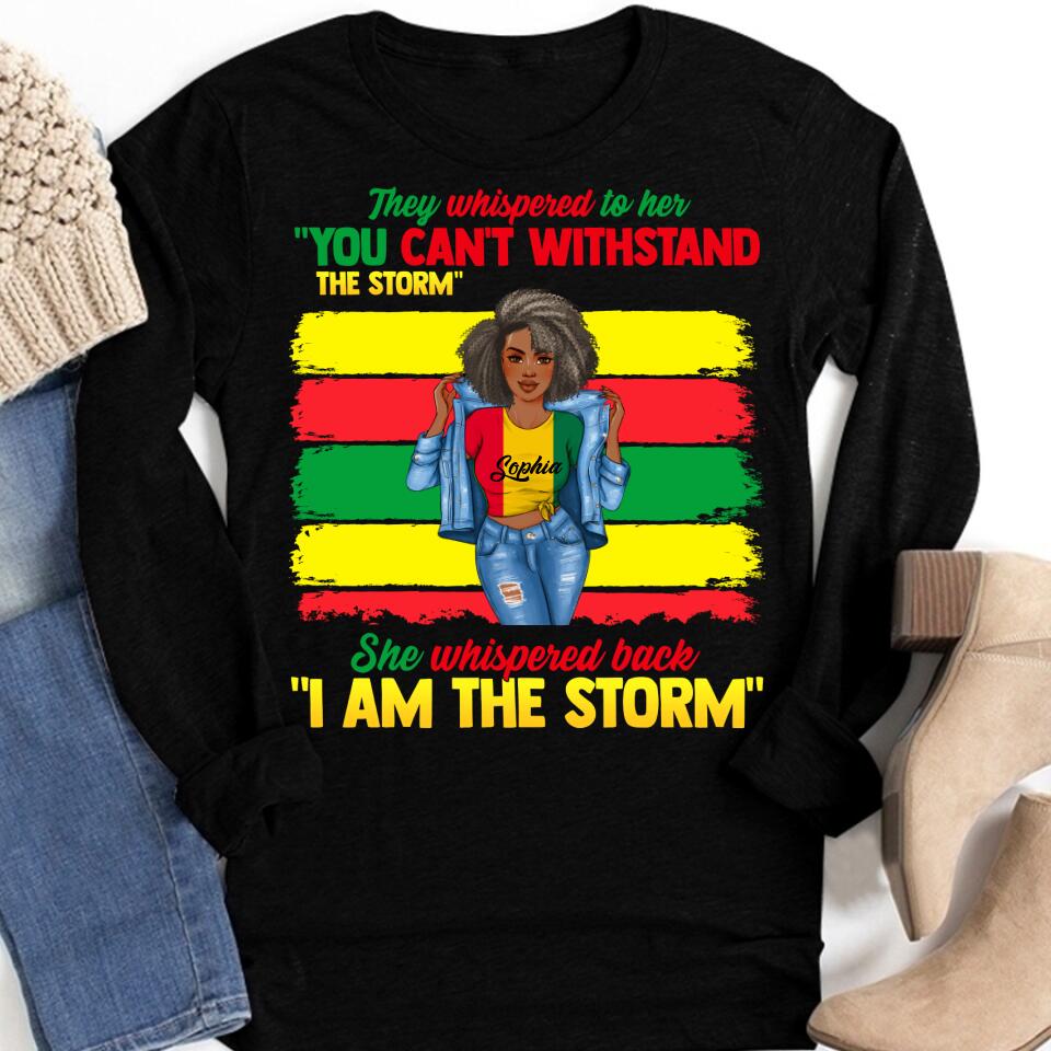 Juneteenth Shirt, Custom Juneteenth Shirt, Juneteenth I Am The Storm Black Melanin Women Cute T-Shirt
