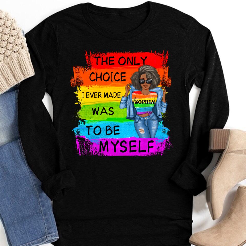 Only Choice I Made was To be Myself Tshirt, Gay Pride LGBTQ Shirt, Pride Shirt, LGBT Clothing Pride Shirt, LGBT Shirt, Women Gay Clothing