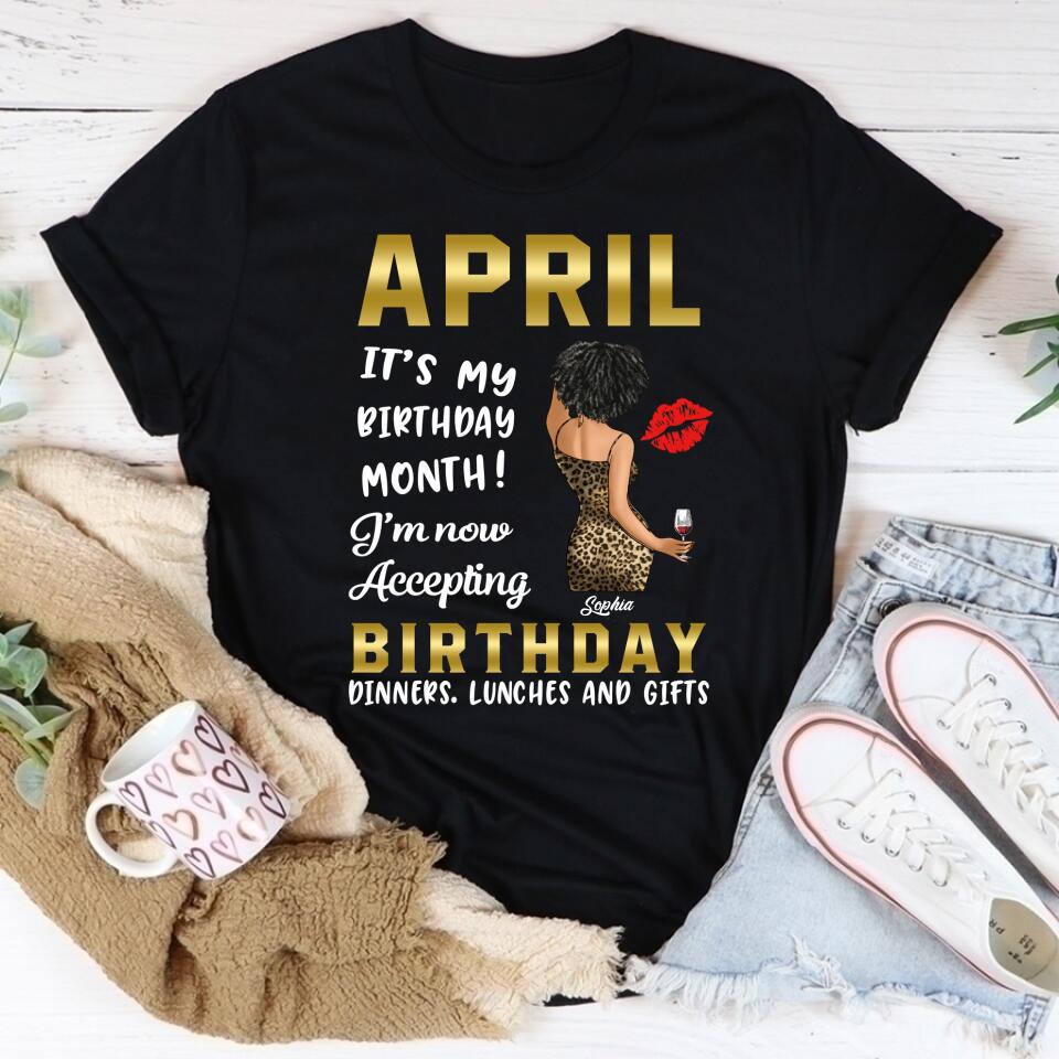 April Birthday Shirt, Custom Birthday Shirt, Queens Born In April, April Birthday Shirts For Woman, April Birthday Gifts, April Is My Birthday Month, Yep The Whole Month