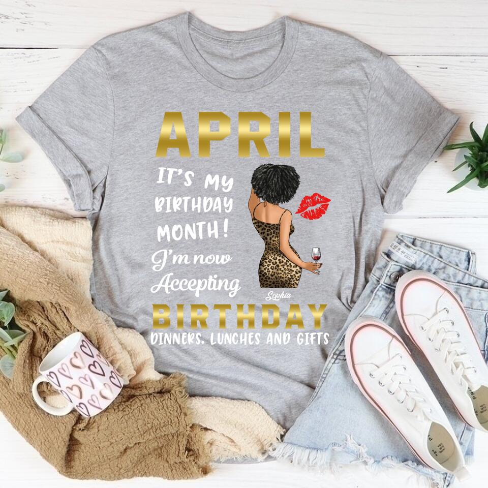 April Birthday Shirt, Custom Birthday Shirt, Queens Born In April, April Birthday Shirts For Woman, April Birthday Gifts, April Is My Birthday Month, Yep The Whole Month