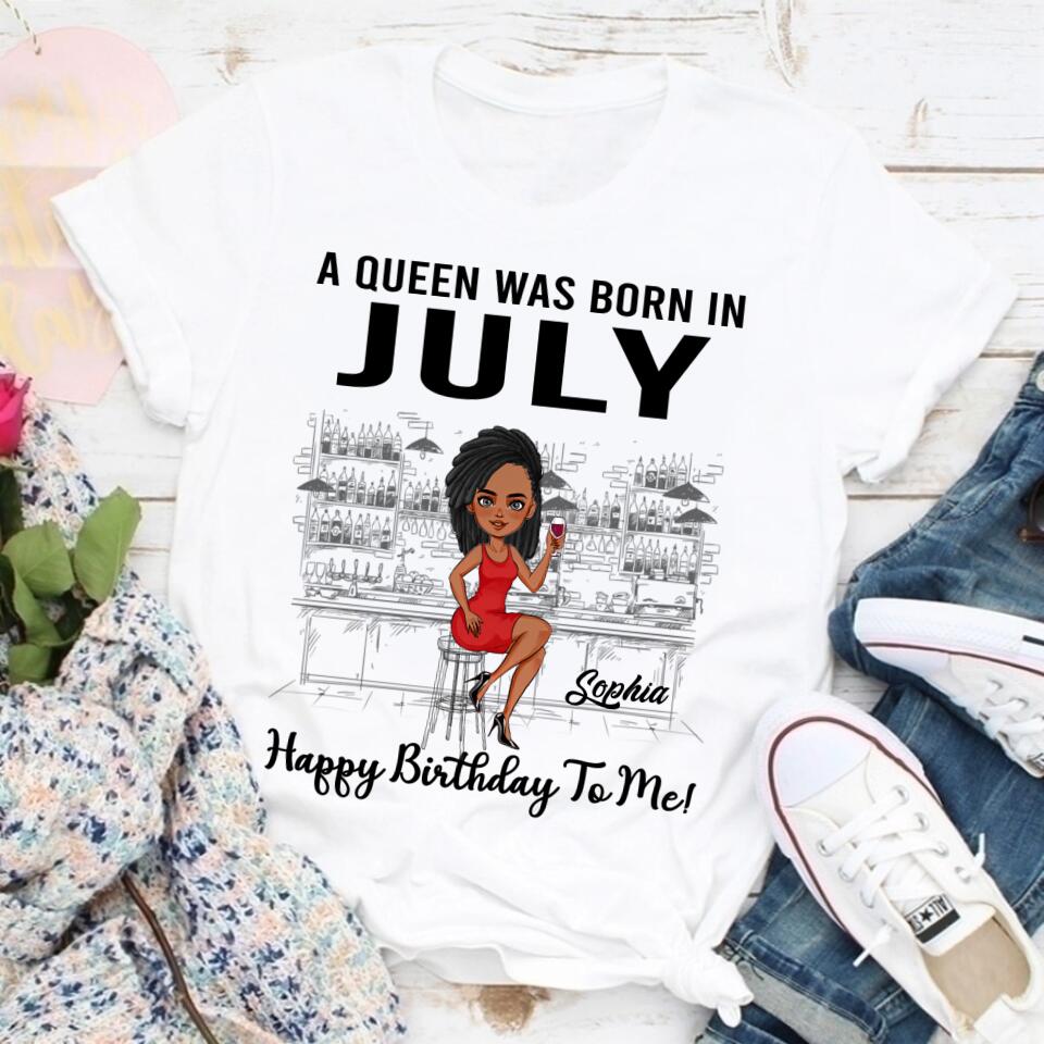 July Birthday Shirt, July Queen Custom Birthday Shirt, Queens Born In July, July Birthday Shirts For Woman, July Birthday Gifts