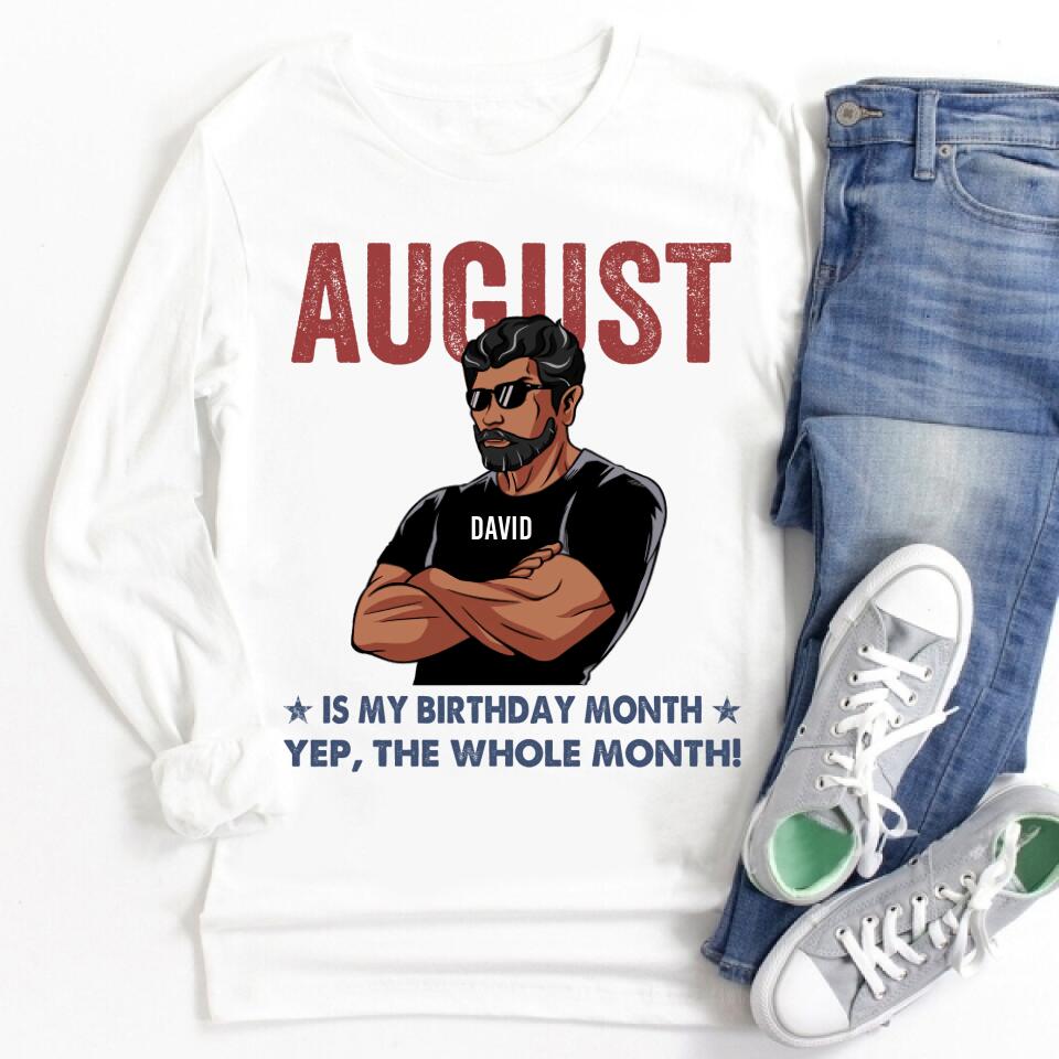 Personalized Birthday T Shirt, August Birthday Shirt, Custom Birthday Shirt, A Black King Was Born In August, August Birthday Shirts For Man, August is my birthday month, Yep the whole month