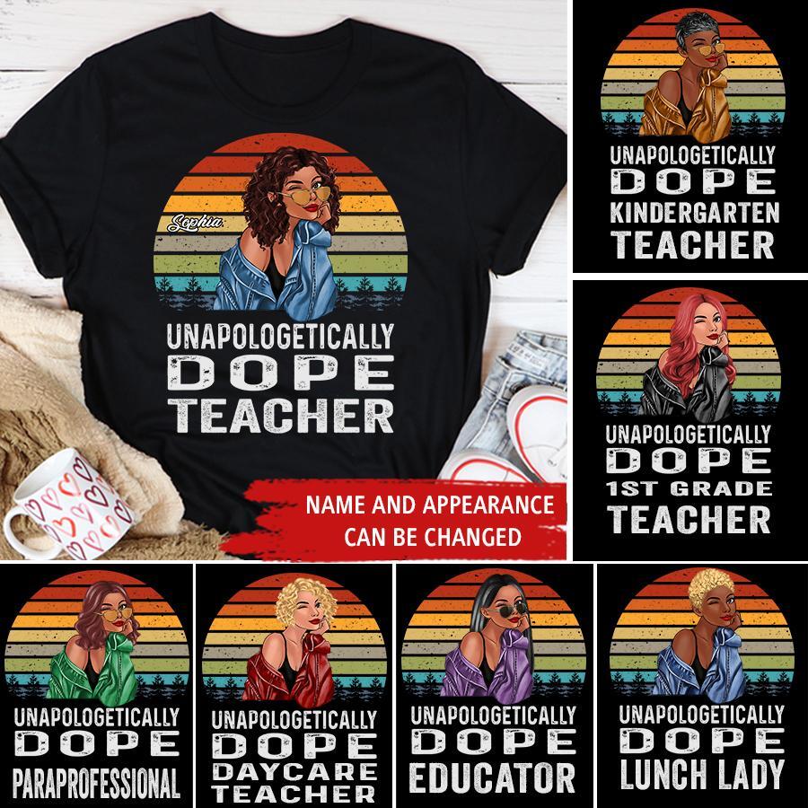 Unapologetically Dope Black Teacher Shirt, Unapologetic Shirt, Black Teacher&#39;s shirt, Afro Teacher&#39;s shirts, Melanin Teacher&#39;s shirt