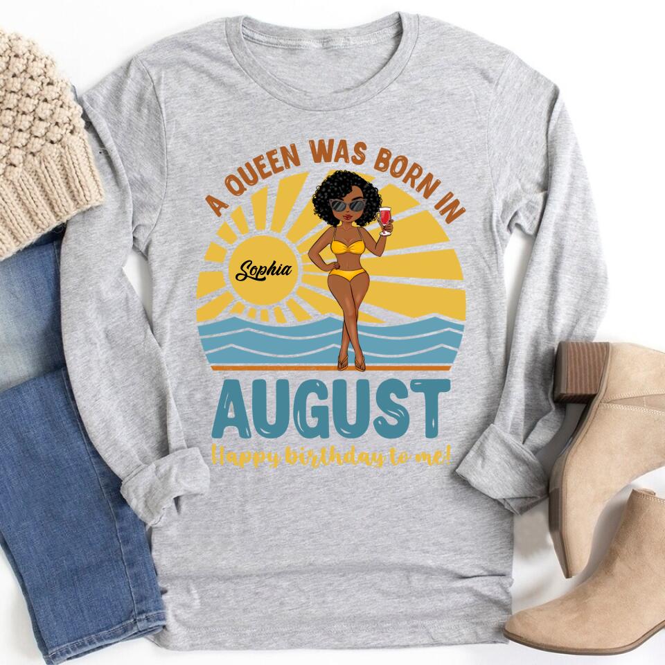 August Birthday Shirt, Custom Birthday Shirt, Queens are Born In August, August Birthday Shirts For Woman, August Birthday Gifts