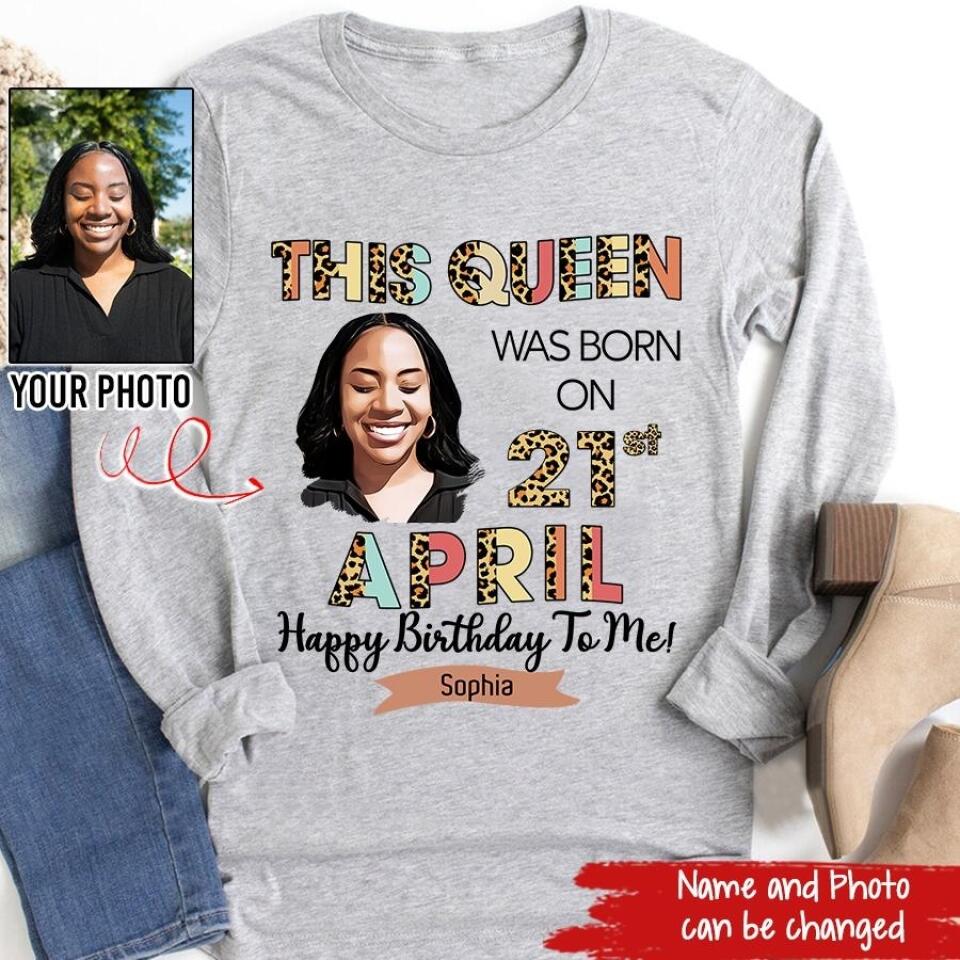April Birthday Shirt, Custom Birthday Shirt, Queens Born In April, April Birthday Shirts For Woman, April Birthday Gifts