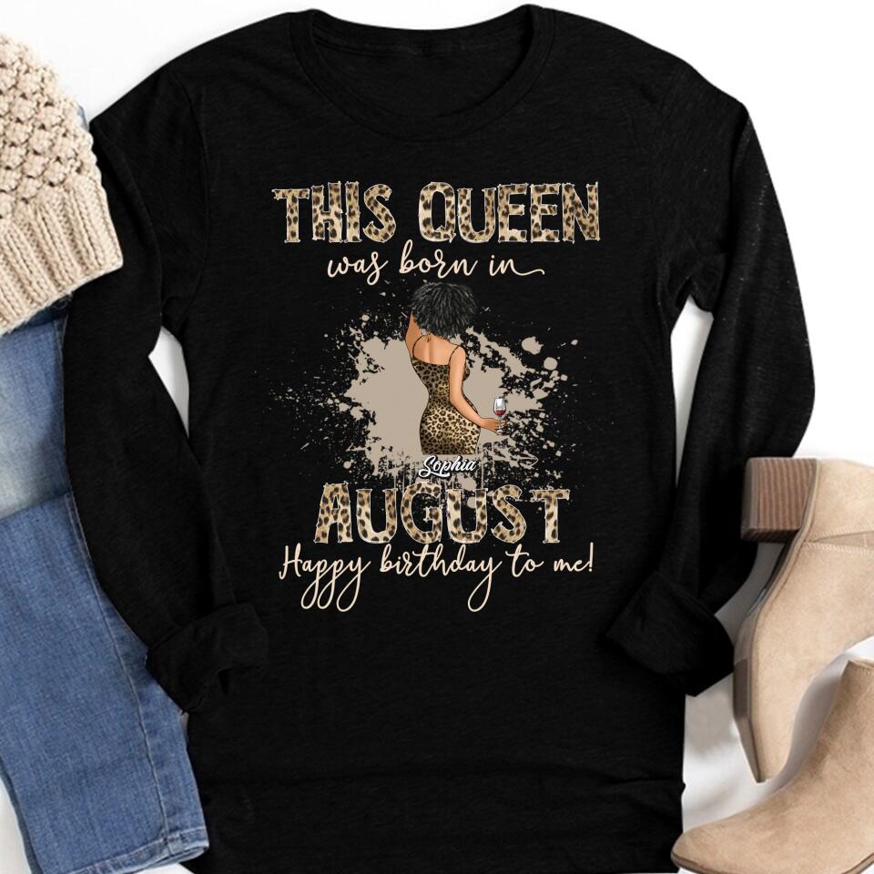 August Birthday Shirt, Custom Birthday Shirt, Queens are Born In August, August Birthday Shirts For Woman, August Birthday Gifts