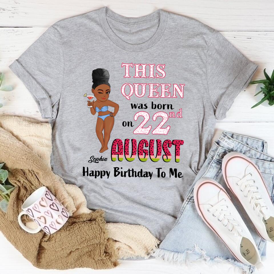 August Birthday Shirt, Custom Birthday Shirt, Queens are Born In August, August Birthday Shirts For Woman, August Birthday Gifts