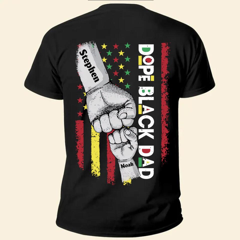 Dope Black Dad, Personalized Shirt, Father&#39;s Day, Birthday Gift For Dad, Papa, Daddy, Grandpa, From Daughter/Son, Wife