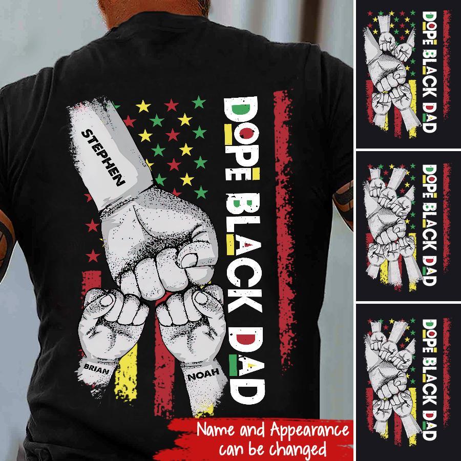 Dope Black Dad, Personalized Shirt, Father's Day, Birthday Gift For Dad, Papa, Daddy, Grandpa, From Daughter/Son, Wife