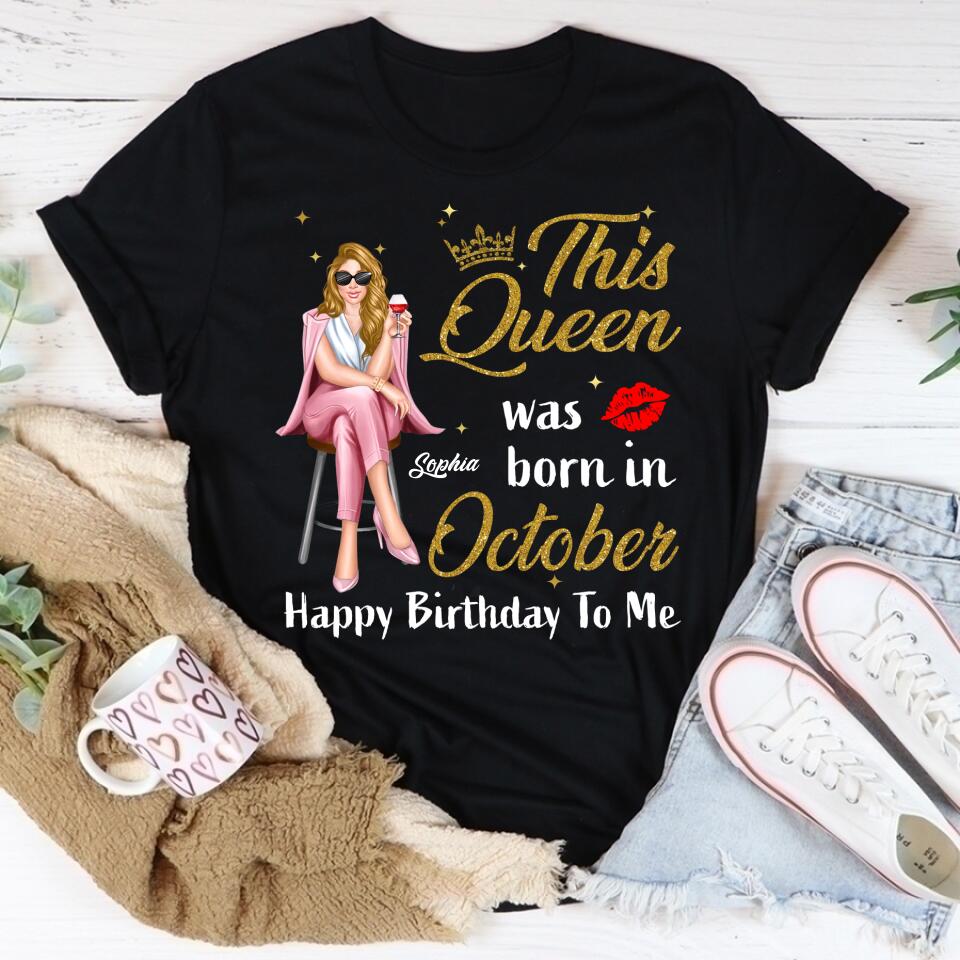 October Birthday Shirt, Custom Birthday Shirt, Queens Born In October, October Birthday Shirts For Woman, October Birthday Gifts