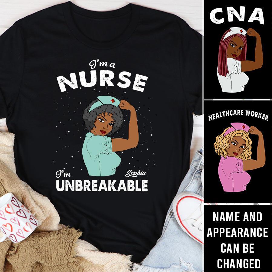 I&#39;m A Nurse - I&#39;m Unbreakable - Personalized Shirt - Birthday Gift For Nurse - Nurse