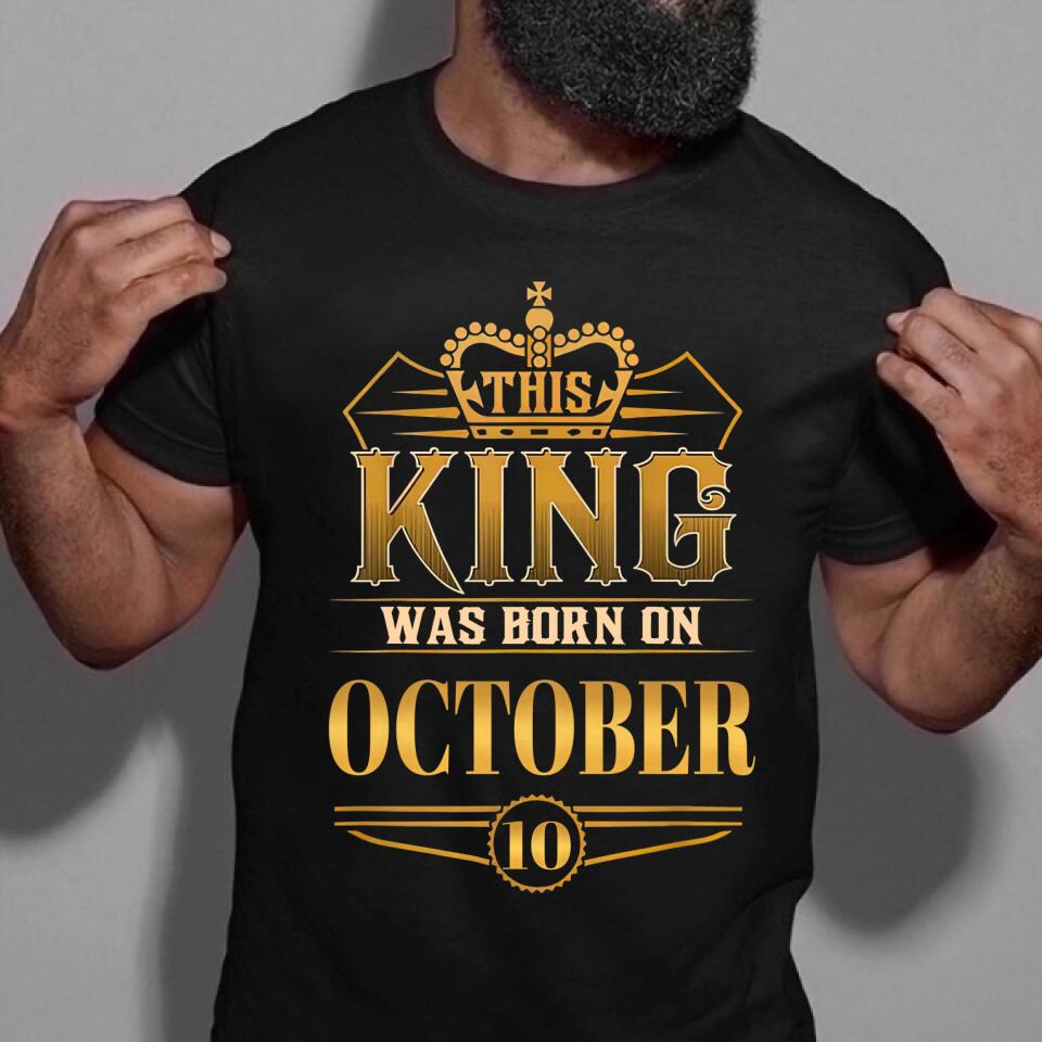 October Birthday Shirt, Custom Birthday Shirt, A Black King was born in October, October Birthday Shirts For Man, October Birthday