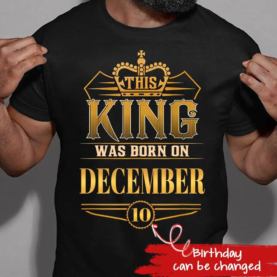 December Birthday Shirt, Custom Birthday Shirt, A Black King was born in December, December Birthday Shirts For Man, December Birthday