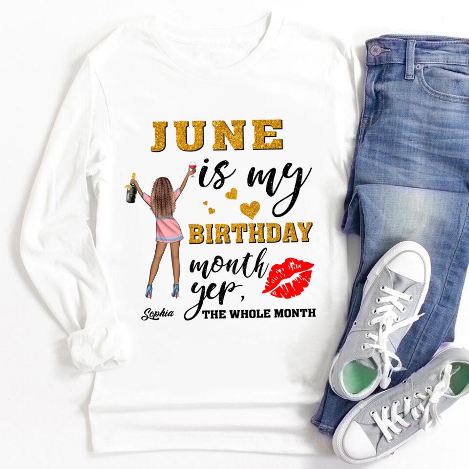 June Birthday Shirt, Custom Birthday Shirt, Queens Born In June, June Birthday Shirts For Woman, June Birthday Gifts, June Is My Birthday Month, Yep The Whole Month