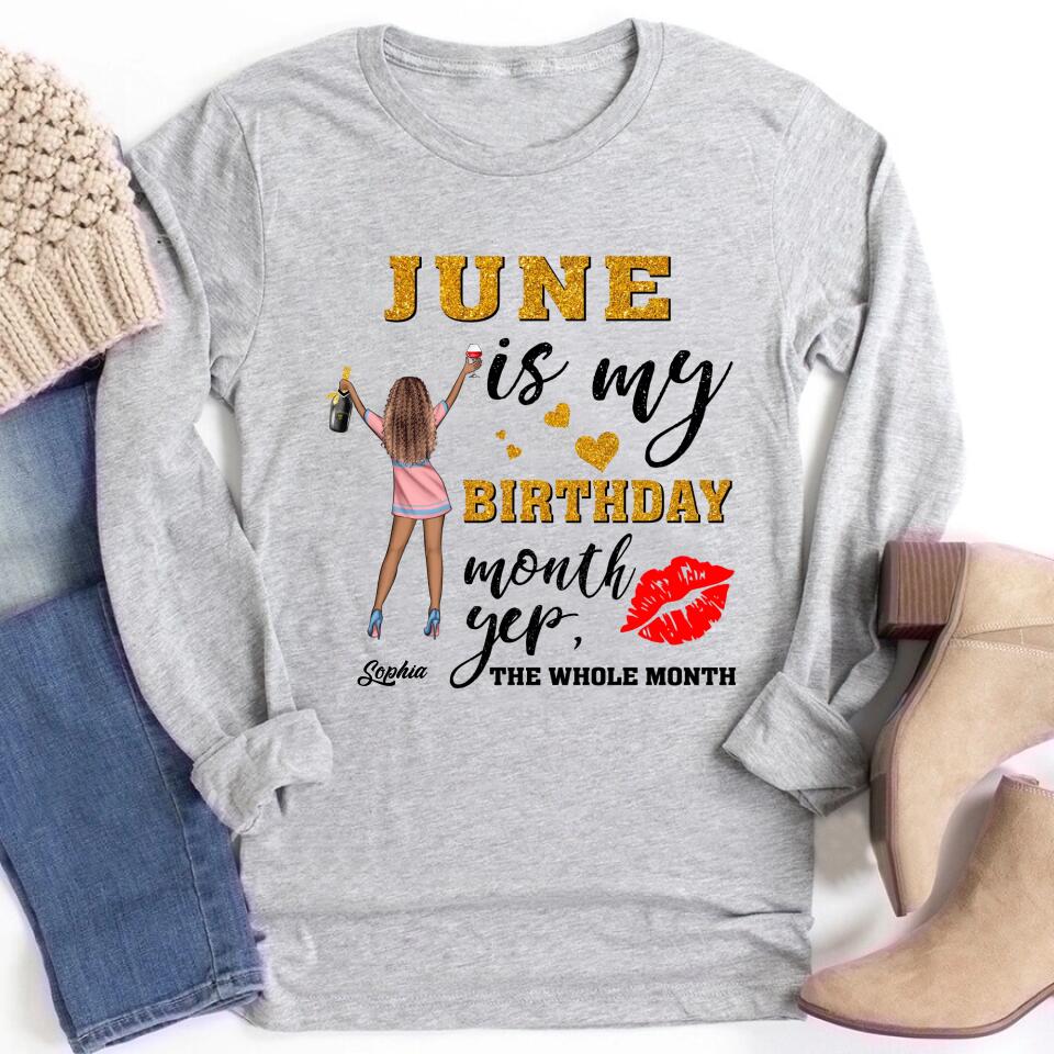 June Birthday Shirt, Custom Birthday Shirt, Queens Born In June, June Birthday Shirts For Woman, June Birthday Gifts, June Is My Birthday Month, Yep The Whole Month