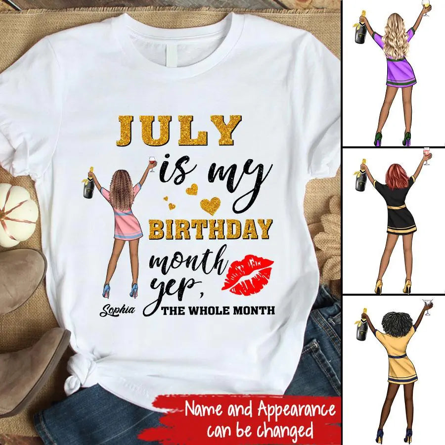 July Birthday Shirt, Custom Birthday Shirt, Queens Born In July, July Birthday Shirts For Woman, July Birthday Gifts, July Is My Birthday Month, Yep The Whole Month