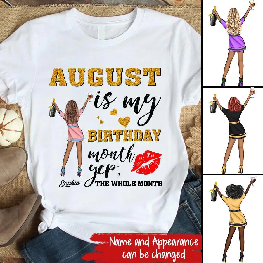 August Birthday Shirt, Custom Birthday Shirt, Queens Born In August, August Birthday Shirts For Woman, August Birthday Gifts, August Is My Birthday Month, Yep The Whole Month