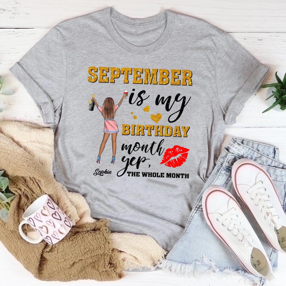 September Birthday Shirt, Custom Birthday Shirt, Queens Born In September, September Birthday Shirts For Woman, September Birthday Gifts, September Is My Birthday Month, Yep The Whole Month