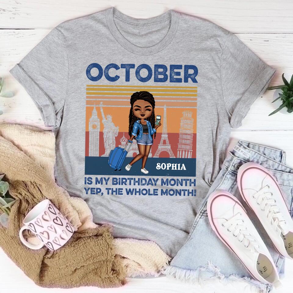 Just A Girl Who Loves Traveling - Gift For Travel Lovers - Personalized Custom T Shirt. October Birthday Shirt, Custom Birthday Shirt, Queens are Born In October, October Birthday Shirts For Woman, October Birthday Gifts