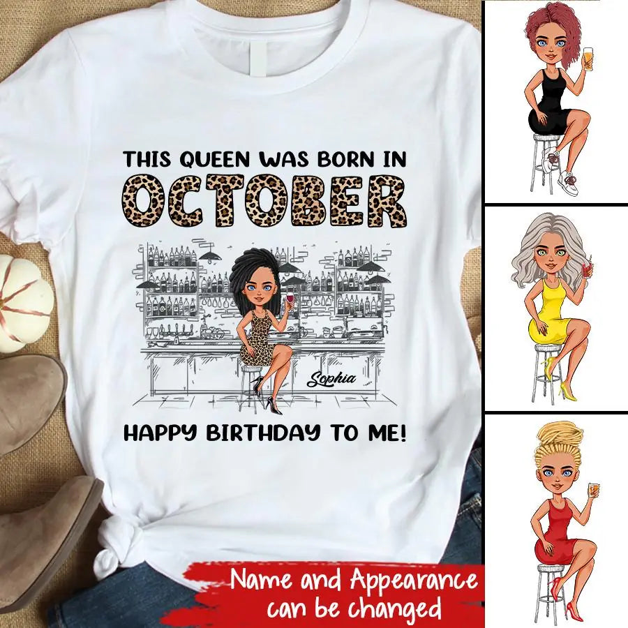 October Birthday Shirt, Custom Birthday Shirt, Queens Born In October, October Birthday Shirts For Woman, October Birthday Gifts, October Is My Birthday Month, Yep The Whole Month