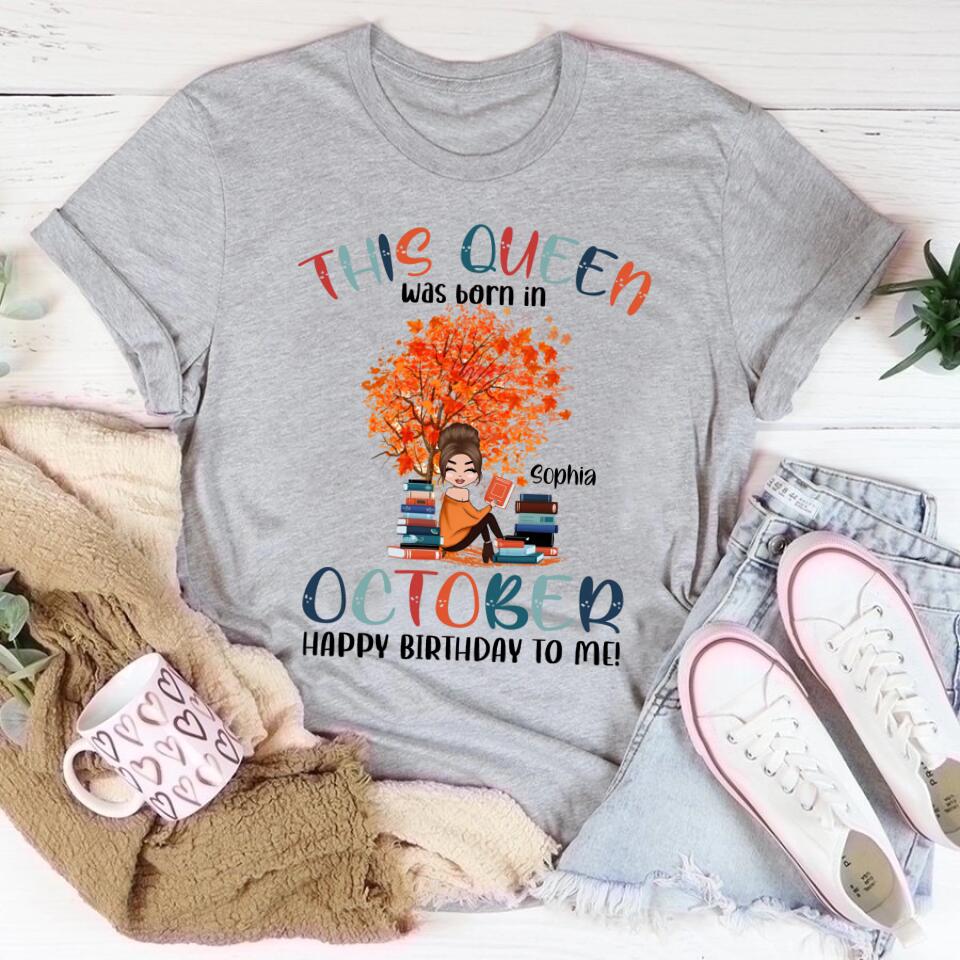 October Birthday Shirt, Custom Birthday Shirt, Queens are Born In October, October Birthday Shirts For Woman, October Birthday Gifts, Book Lover