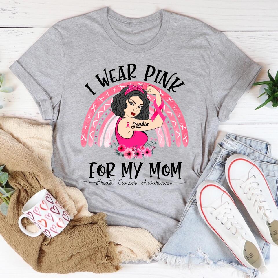 Custom Breast Cancer Shirts Personalized Breast Cancer Survivor Shirt I Wear Pink for My Mom Breast Cancer Awareness T-Shirt
