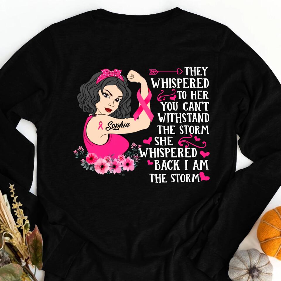 Personalized Breast Cancer Survivor Shirt They Whispered To Her You Can&#39;t Withstand The Storm T-Shirt