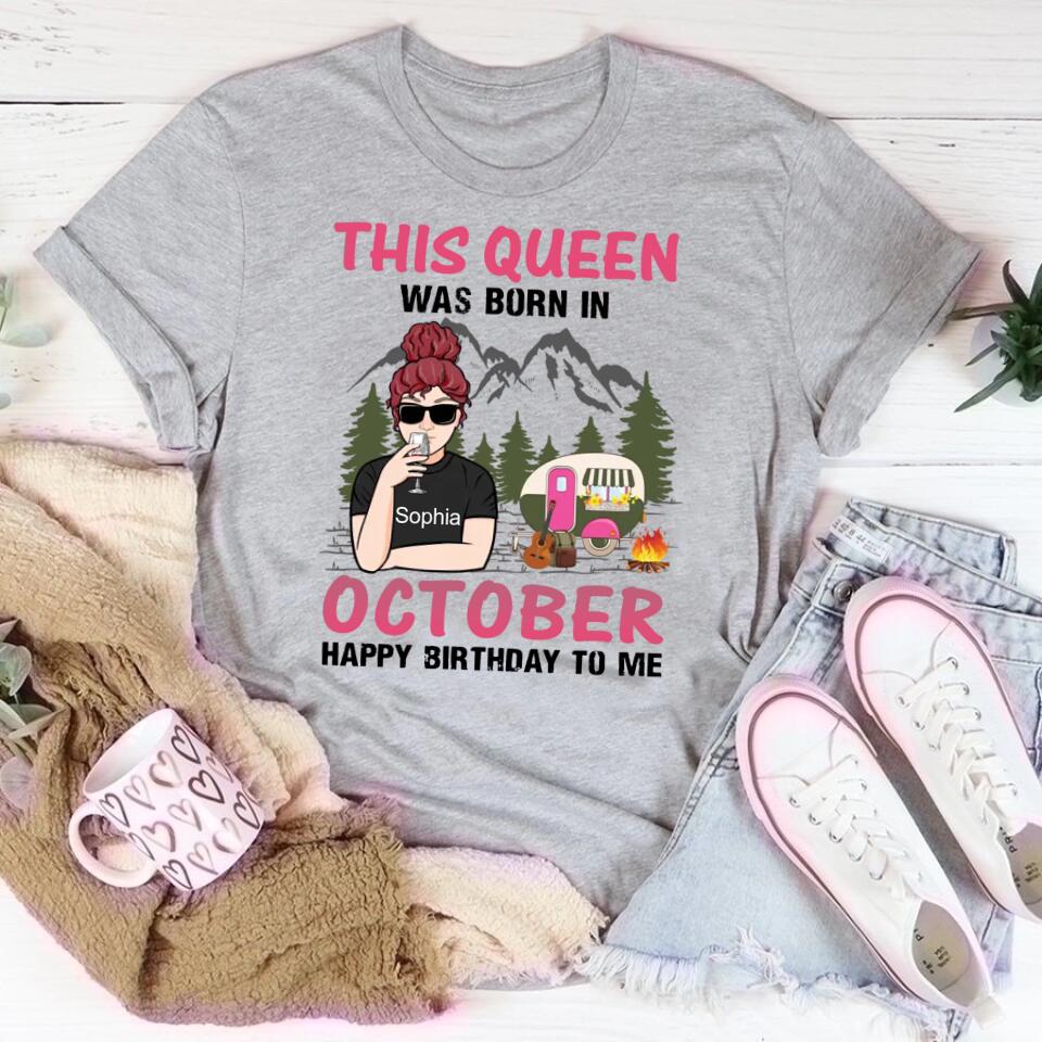October Birthday Shirt, Custom Birthday Shirt, Queens are Born In October, October Birthday Shirts For Woman, October Birthday Gifts , Camping Lover