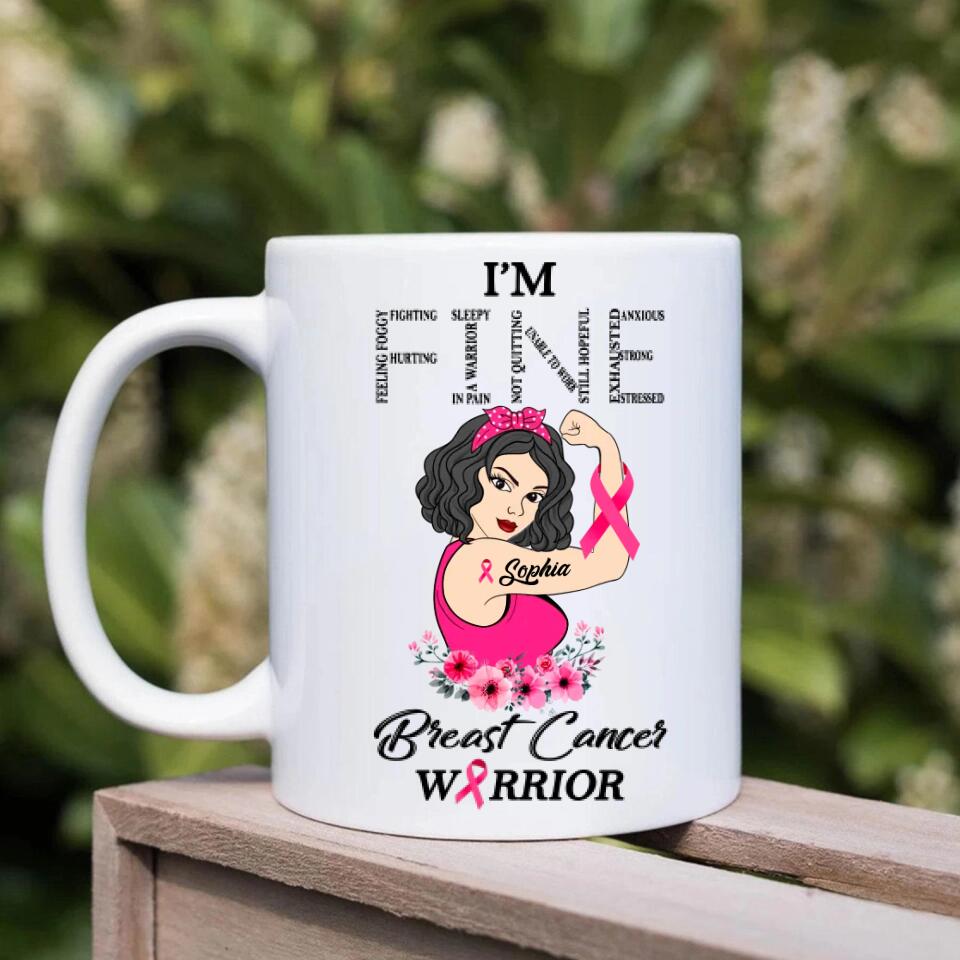 Breast Cancer Awareness Mug Personalized Breast Cancer Gifts For Women I'm Fine And Breast Cancer Warrior Pink Ribbon Mug