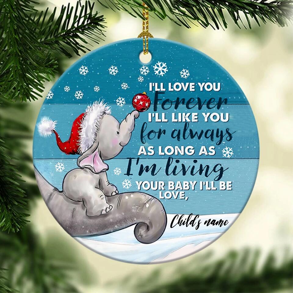 Personalized I&#39;ll love you Forever Christmas Ornament, Elephant Christmas Ornaments, Baby&#39;s 1st Christmas Ornaments, Christmas Ornaments