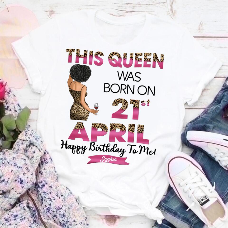 April Birthday Shirt, Custom Birthday Shirt, Queens are Born In April, April Birthday Shirts For Woman, April Birthday Gifts