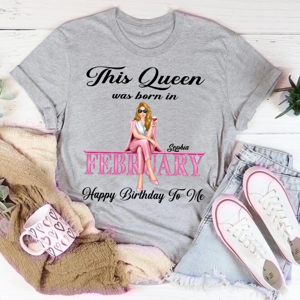 February Birthday Shirt, Custom Birthday Shirt, February Birthday Shirts For Woman, 	February Birthday Gifts